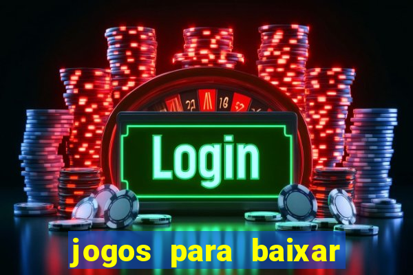 jogos para baixar que ganha dinheiro